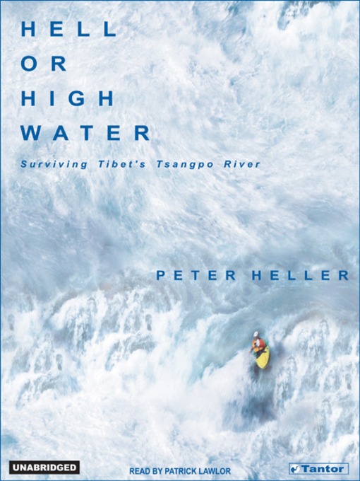 Title details for Hell or High Water by Peter Heller - Available